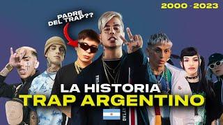 La HISTORIA del TRAP ARGENTINO (2000 - 2023) ¿Quién es el padre del Trap argentino?