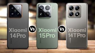 Xiaomi 14 Pro Vs Xiaomi 15 Pro Vs Xiaomi 14T Pro