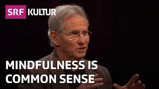 Jon Kabat-Zinn: Mindfulness – The new Formula for Happiness? | Sternstunde Philosophie | SRF Kultur