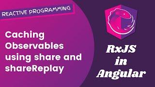 16. Caching the Observables http data using Share and shareReplay Operators - Angular RxJS.