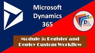 Dynamics 365 Custom Workflow basics tutorial - Register and Deploy Workflow | dynamix academy