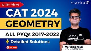 CAT 2024 | Complete Geometry Previous Questions | CAT Previous Papers (2017-22) | Geometry Questions