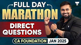 Full Day Marathon-  Direct Questions | CA Foundation Jan 2025 | AIR 42 Shantam Gupta