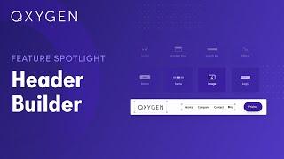 Oxygen's Powerful & Flexible Header Builder