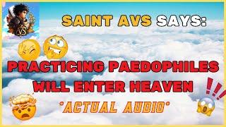 Saint AVS says believers in Jesus will be saved, even if they are practicing paedophiles.