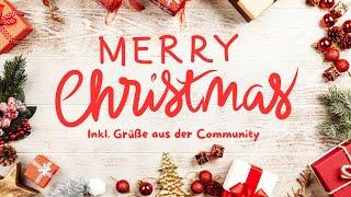 Weihnachtsvideo 2024 inkl. Grüße an die Community 