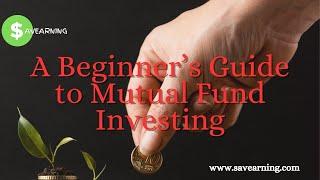 A Beginner’s Guide to Mutual Fund Investing