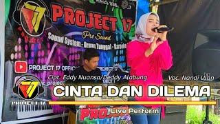 Cinta dan Dilema - Ikke Nurjannah (Cover Project17 By Nandi Ulan) || Live Perform