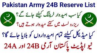 Pakistan Army 24B Reserve List | Pakistan Army Final Medical 24B | Pak Army New Update 24B | 24B 24A