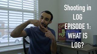 Learning Log: What is shooting in Log? (Episode 1)