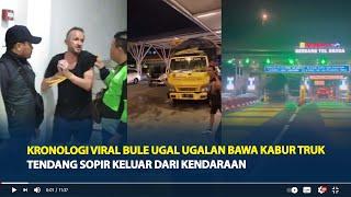 Kronologi Viral Bule Ugal Ugalan Bawa kabur Truk, Tendang Sopir Keluar Dari Kendaraan