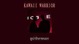 IC3PEAK - Kawaii / Warrior [แปล](Reupload)#ic3peak