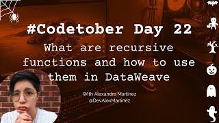 What are recursive functions and how to use them in DataWeave | #Codetober 2022 Day 22