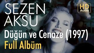 Sezen Aksu - Düğün ve Cenaze 1997 Full Albüm (Official Audio)