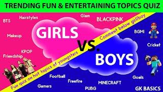 Boys Vs Girls quiz | Minecraft | BLACKPINK |BGMI | Makeup..make your gender win!!! have fun!