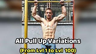 All Pull Up Variations (FROM Level 1 to Level 100)