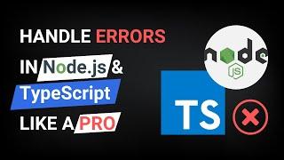 How To Handle Errors in Node.js and TypeScript