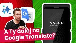 Vasco Translator V4 vs. Tłumacz Google vs. Samsung Galaxy AI