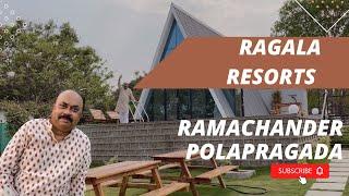 A | Reviewing Ragala Resorts | Ramachander Polapragada