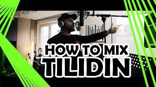 ►► HOW TO: MIXING TILIDIN | feat. Kevin Amendola ◄◄