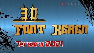 Top 30 FONT KEREN TERBARU 2021 || free download