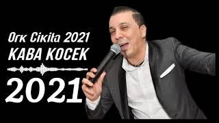 Ork Cikita 2021 █▬█ █ ▀█▀   KABA KOCEK 2021