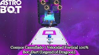 Astro Bot | Cosmos Camuflado | Velocidad Vertical 100% | Bot: Dart (Legend of Dragoon).