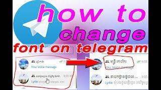 how to change font in telegram 2018 | how to fix font telegram on pc  | telegram  speak khmer
