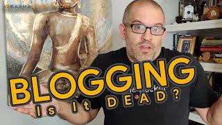 Is Blogging DEAD? 5 Reasons Your Blog is DYING in 2020! And What You Can Do About It.