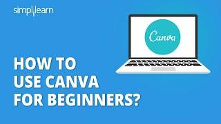 How To Use Canva For BEGINNERS! (Canva Tutorial 2023) | Learn Canva In 20 Minutes | Simplilearn