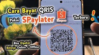  Cara Bayar QRIS Pakai SPaylater | Bayar QRIS Lewat Shopee Paylater