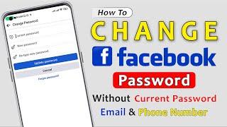 How to Change Facebook Password Without Old Password Email and Phone Number If Forgotten 2023