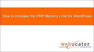 How to Increase the PHP Memory Limit for WordPress