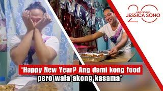 ‘Happy New Year? Ang dami kong food pero wala akong kasama’ | Kapuso Mo, Jessica Soho