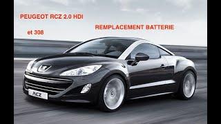 Peugeot RCZ 2.0 HDI et 308 Remplacement batterie, battery replacement change