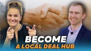 Become A Local Deal Hub with Andrew Lucas