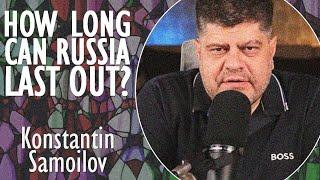 Konstantin Samoilov - Will Russian Economy Buckle & Break Before Western Resolve to Support Ukraine?