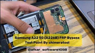 Samsung A22 5G (A226B) FRP Bypass Test Point by chimeratool