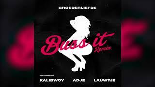 Broederliefde - Buss It (remix) ft. Kalibwoy, Adje & Lauwtje (prod. Eurosoundzz) [audio]