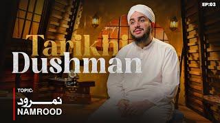 Tarikhi Dushman - Episode 3 | Namrood | Ramzan Special 2025 | Baghdad Raza Attari