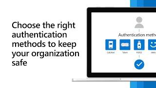 Choose the right authentication methods to keep your organization safe