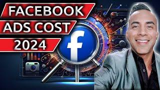 Mastering Facebook Ads Cost in 2024