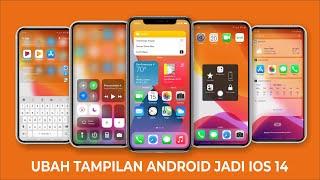 Cara Mengubah Tampilan Android Menjadi IPhone IOS 14 Full