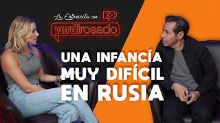 Una INFANCIA MUY DIFÍCIL en RUSIA | Irina Baeva | La entrevista con Yordi Rosado