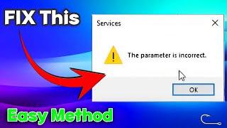 [FIX] The Parameter is Incorrect Windows 10/11 Services  - 2024 Updated Guide 