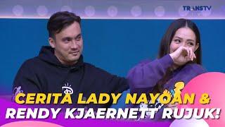 Cerita Lady Nayoan & Rendy Kjaernett Rujuk! | BROWNIS (28/8/23) P2