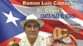 Ramón Luis Camacho -  A Dios no alabamos