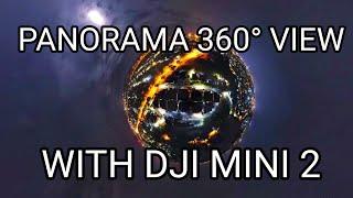 PANORAMA 360° WITH DJI MINI 2 NIGHT VIEW