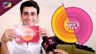Gautam Rode Plays Never Have I Ever | Exclusive | India Forums