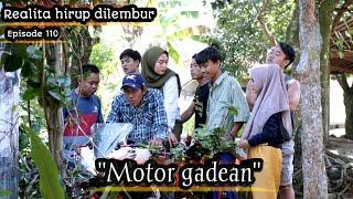 Realita hirup dilembur eps110 || Motor gadean